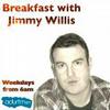 The Jimmy Willis breakfast show 