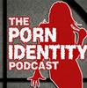 The Porn Identity