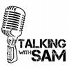 Talking with Sam