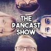 The Pancast Show