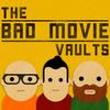 The Bad Movie Vaults