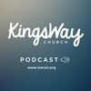 KingsWay Weekly Podcast