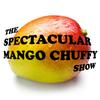 The Spectacular Mango Chuffy Show