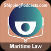 Maritime Law from ShippingPodcasts.com