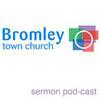 Sunday Service Podcasts from Bromley Town Church
