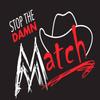 Stop The Damn Match