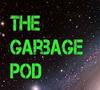 The Garbage POD